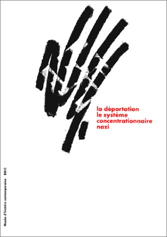la déportation. le système concentrationnaire nazi