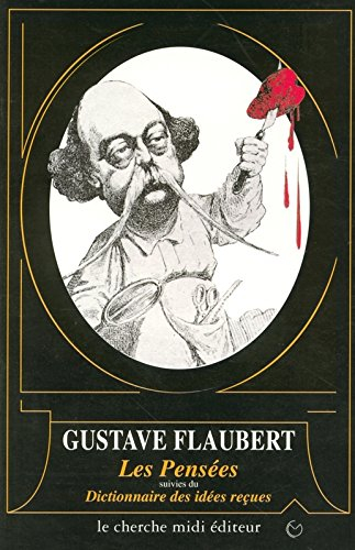 Les Pensées. Dictionnaire des idées reçues