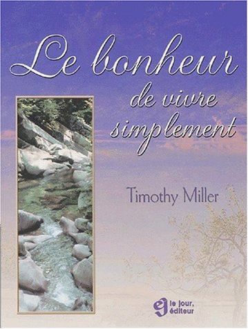 le bonheur de vivre simplement