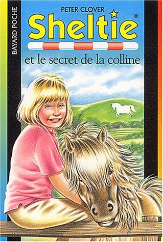 Sheltie. Vol. 15. Sheltie et le secret de la colline