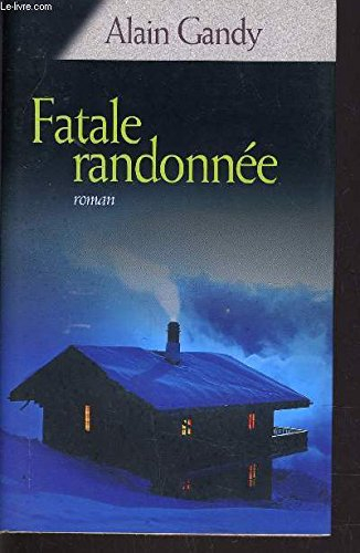 fatale randonnée