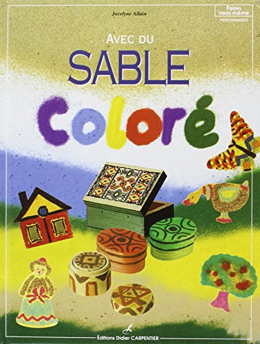 Avec du sable coloré...