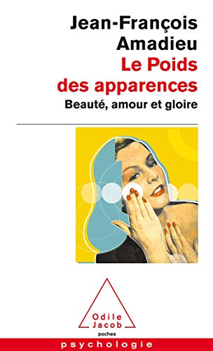 Le poids des apparences : beauté, amour et gloire