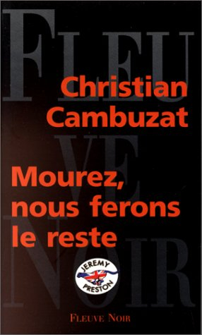 Mourez, nous ferons le reste