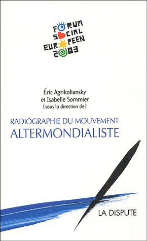 Radiographie du mouvement altermondialiste : le second Forum social européen : 2003
