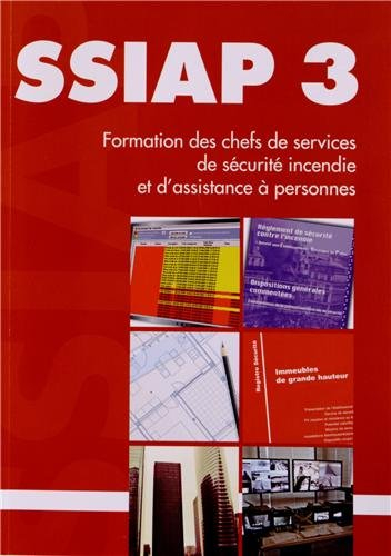 SSIAP 3 : chef de service de sécurité incendie et d'assistance à personnes : formation