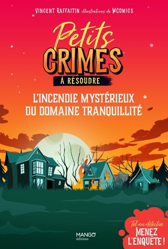L'incendie mystérieux du domaine Tranquillité