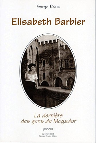 Elisabeth Barbier : la dernière des gens de Mogador