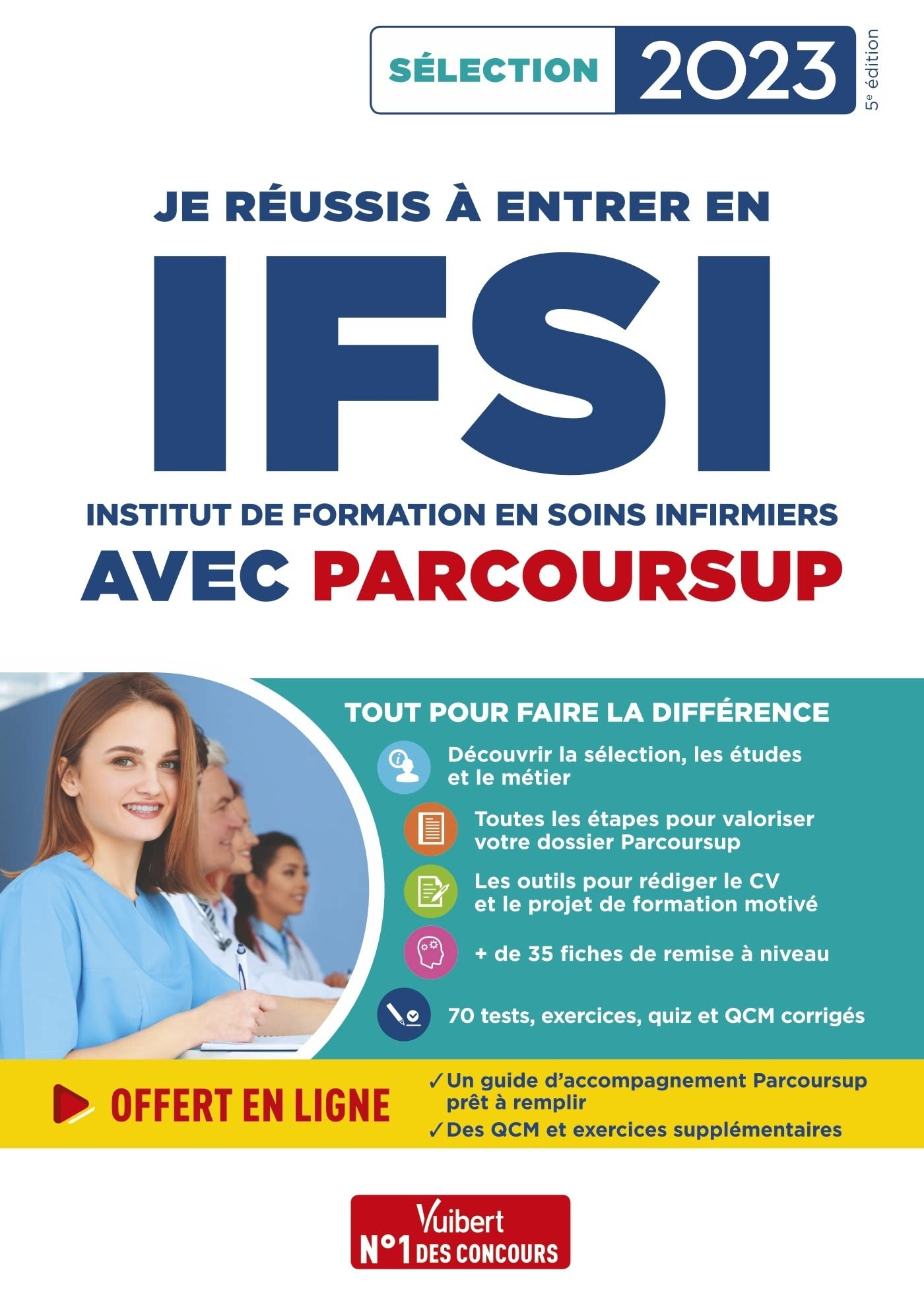 Je réussis à entrer en IFSI avec Parcoursup : Institut de formation en soins infirmiers : sélection