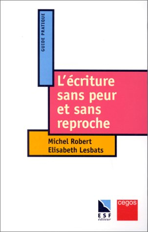 L'écriture sans peur et sans reproche