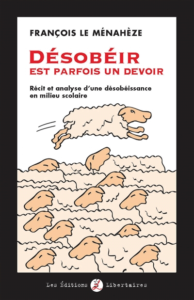 Désobéir est parfois un devoir : récit et analyse d'une désobéissance en milieu scolaire
