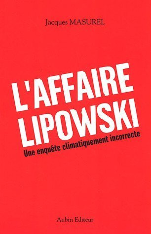 L'affaire Lipowski : une enquête climatiquement incorrecte