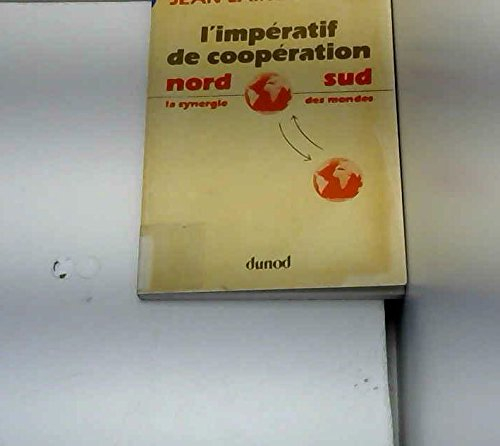 l'imperatif de cooperation nord-sud : la cynergie des mondes