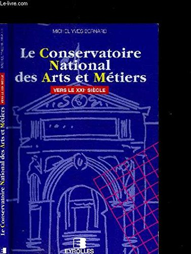 Le Conservatoire national des arts et métiers : vers le XXIe siècle