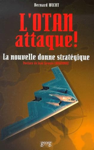L'Otan attaque : la nouvelle donne stratégique : stratégie et réalité