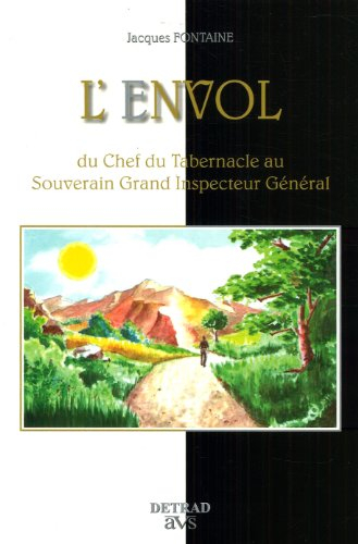 L'envol du chef du Tabernacle au Souverain Grand Inspecteur général