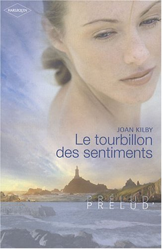 Le tourbillon des sentiments