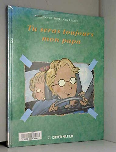 TU SERAS TOUJOURS PAPA