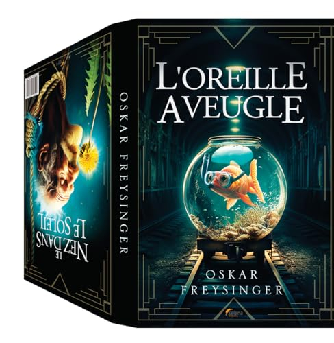 L'oreille aveugle. Le nez dans le soleil