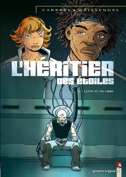 L'héritier des étoiles. Vol. 2. Lutte et vis libre