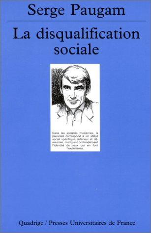 La disqualification sociale : essai sur la nouvelle pauvreté