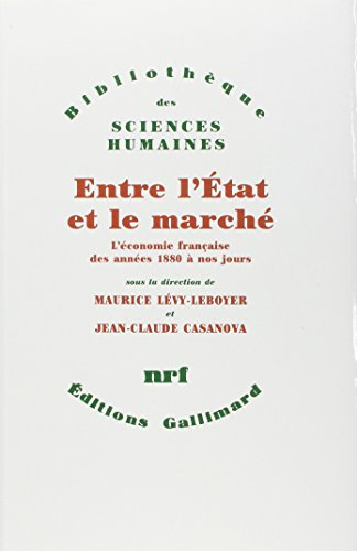 Entre l'Etat et le marché : l'économie française des années 1880 à nos jours