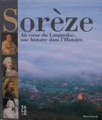 sorèze : au coeur du languedoc, une histoire dans l'histoire