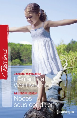 L'enfant de Wolff Mountain. Noces sous condition