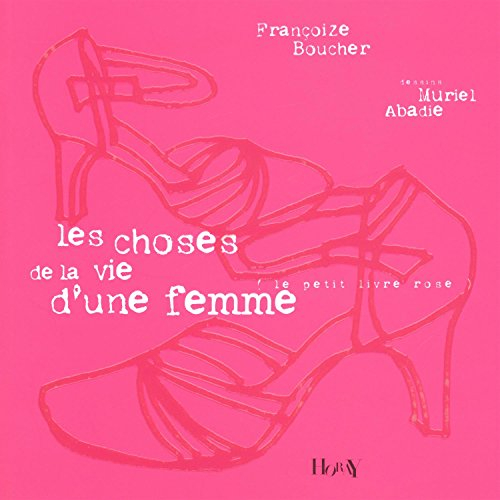 Les choses de la vie d'une femme : le petit livre rose