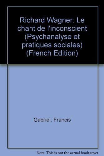Richard Wagner : le chant de l'inconscient