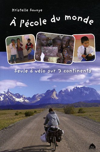 A l'école du monde : seule à vélo sur 3 continents