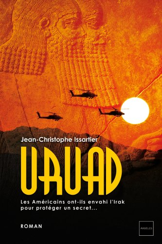 uruad : les américains ont-ils envahi l'irak pour protéger un secret...