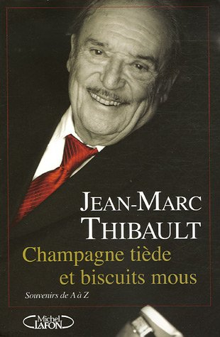 Champagne tiède et biscuits mous : souvenirs de A à Z