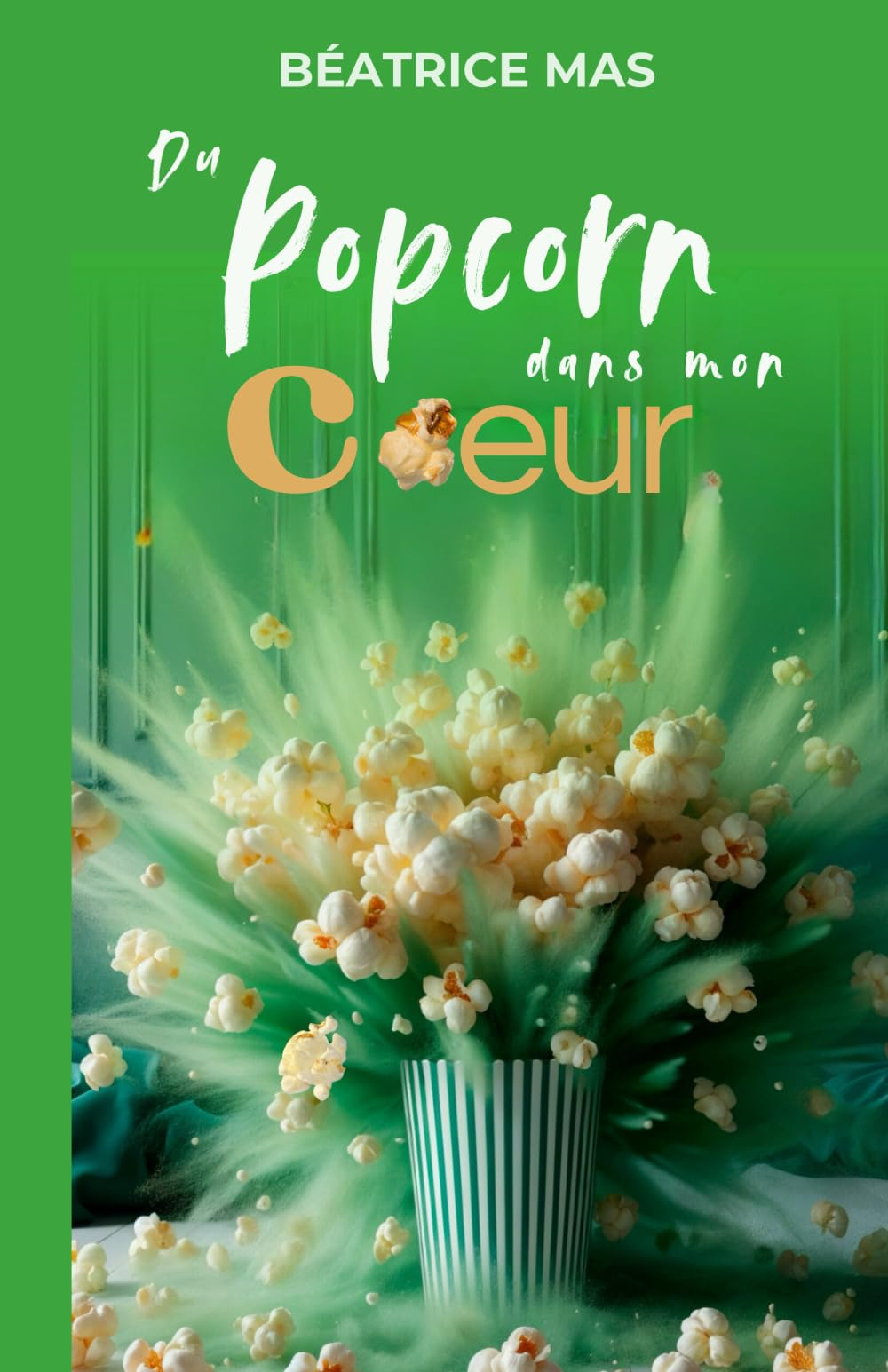 Du Popcorn dans mon Coeur: Une romance au bureau entre une écologiste et un PDG cynique. Leur point 