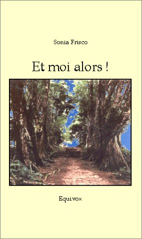 Et moi alors !
