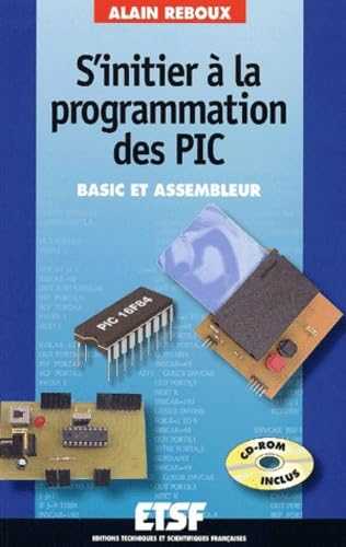S'initier à la programmation des PIC : Basic et assembleur