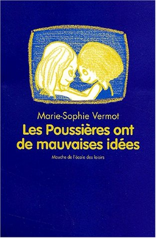 Les poussières ont de mauvaises idées