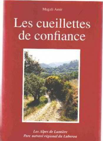 Alpes de lumière (Les), n° 129-130. Les cueillettes de confiance : plaisirs et savoirs traditionnels