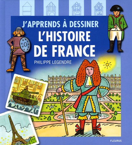 J'apprends à dessiner l'histoire de France