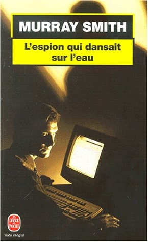 L'espion qui dansait sur l'eau