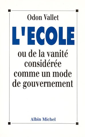 L'Ecole ou De la vanité considérée comme un mode de gouvernement