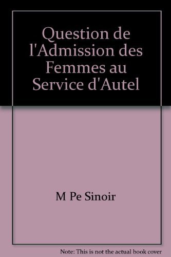 Question de l'admission des femmes au service d'autel