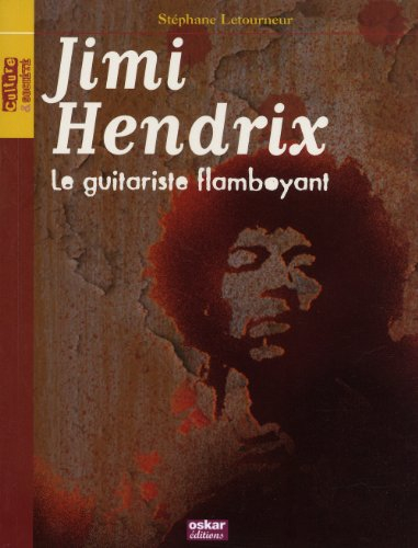 Jimi Hendrix : le guitariste flamboyant