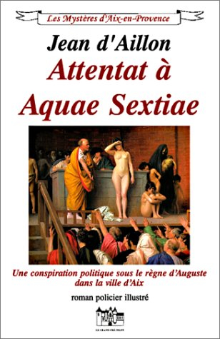 attentat à aquae sextiae, 2e édition
