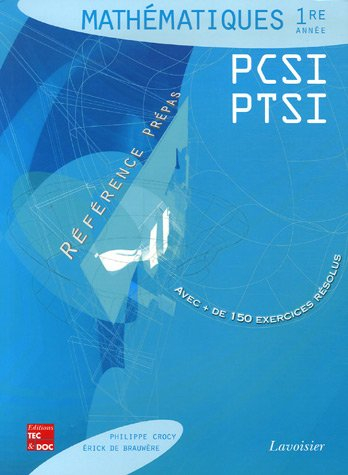 Mathématiques 1re année PCSI, PTSI : avec + de 150 exercices résolus