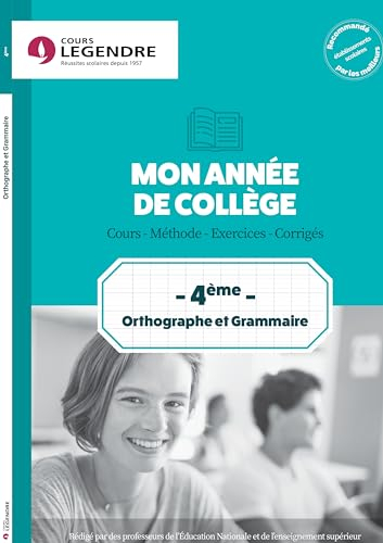 Mon année de collège : orthographe et grammaire 4e : cours, méthode, exercices, corrigés