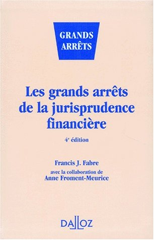 Les grands arrêts de la jurisprudence financière