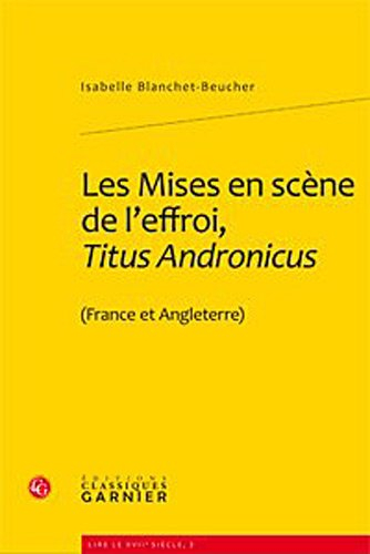 Les mises en scène de l'effroi, Titus Andronicus (France et Angleterre)