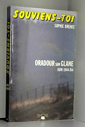 Souviens-toi, Oradour-sur-Glane