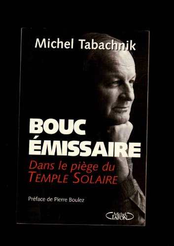 Bouc émissaire : dans le piège du Temple solaire